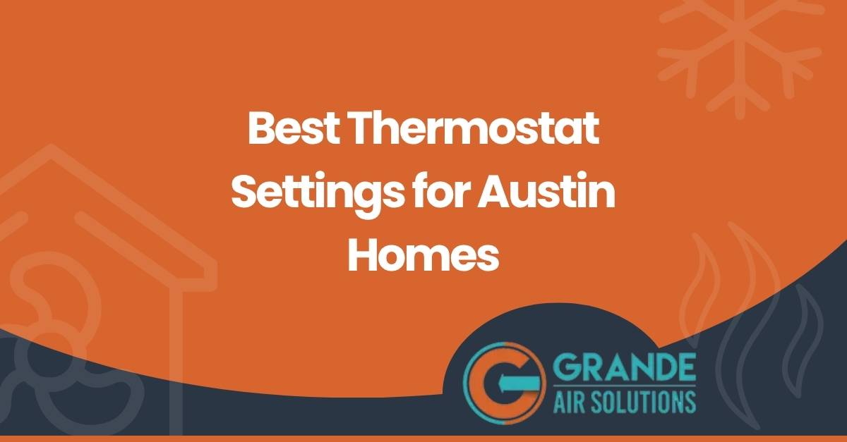 Tip for thermostat optimial settings and AC repair in Austin